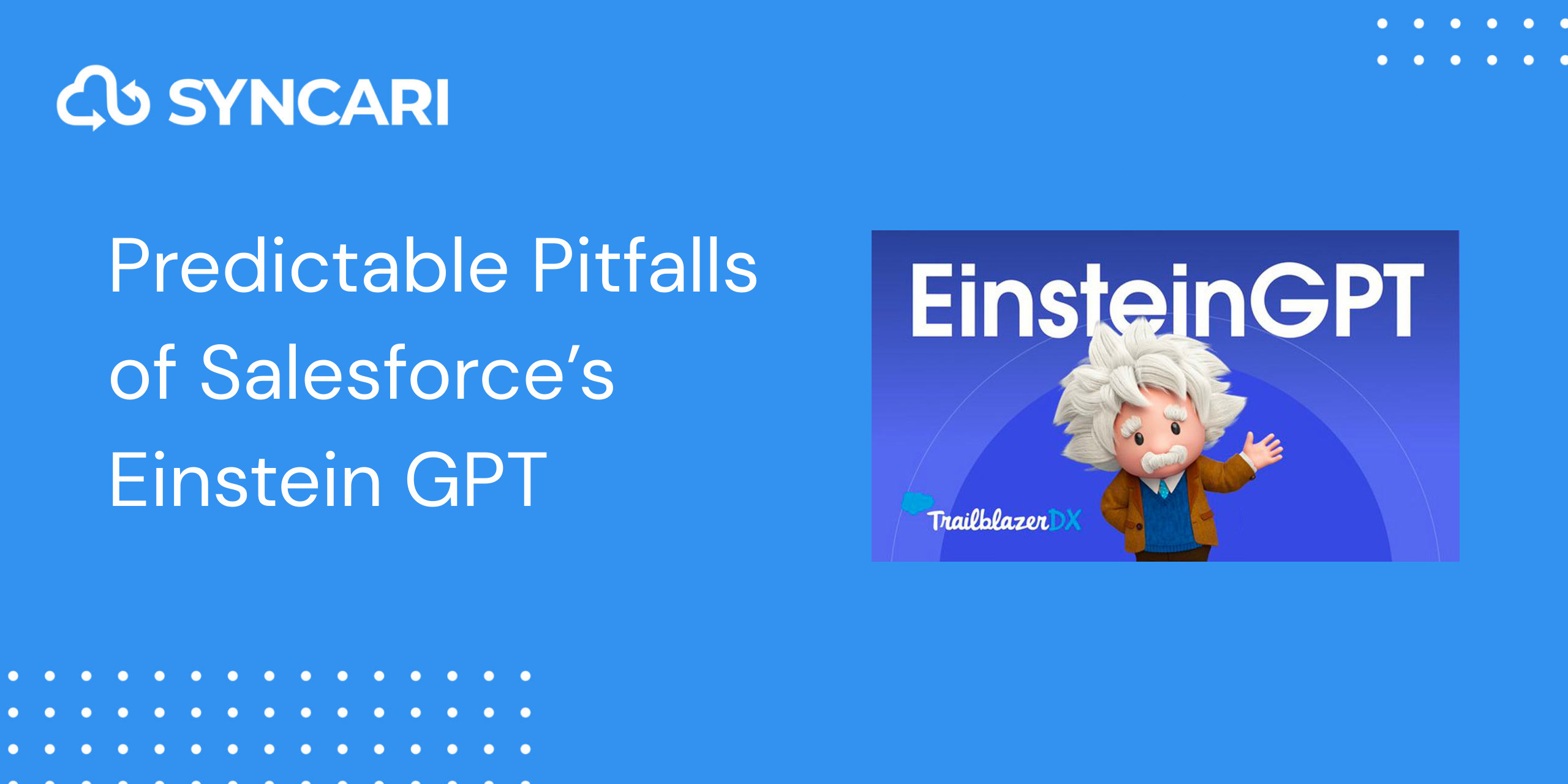 Predictable Pitfalls of Salesforce’s Einstein GPT Blog Image