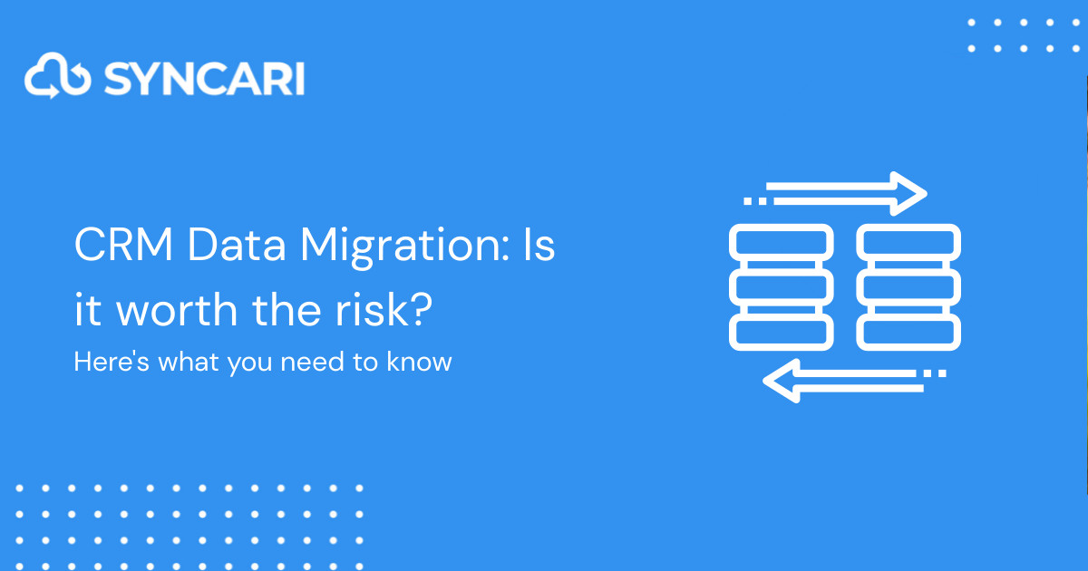 CRM Data Migration: Is it worth the risk?