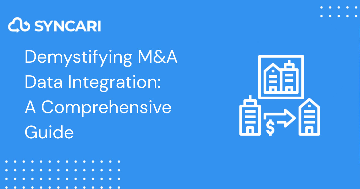 Demystifying M&A Data Integration: A Comprehensive Guide