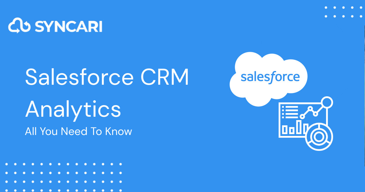Salesforce CRM Analytics: All You Need To Know