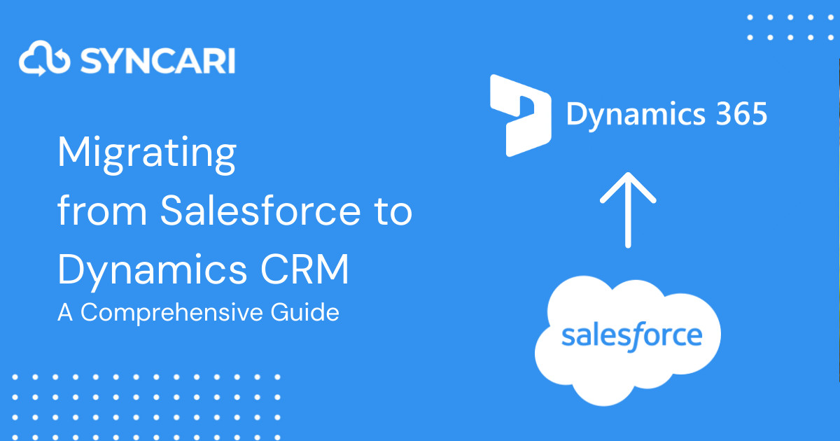 Migrating from Salesforce to Dynamics CRM: A Comprehensive Guide