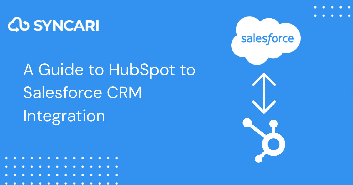 A Guide to HubSpot to Salesforce CRM Integration