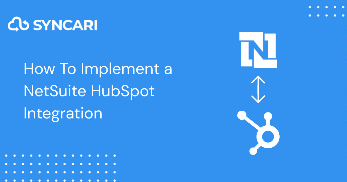How To Implement a NetSuite HubSpot Integration