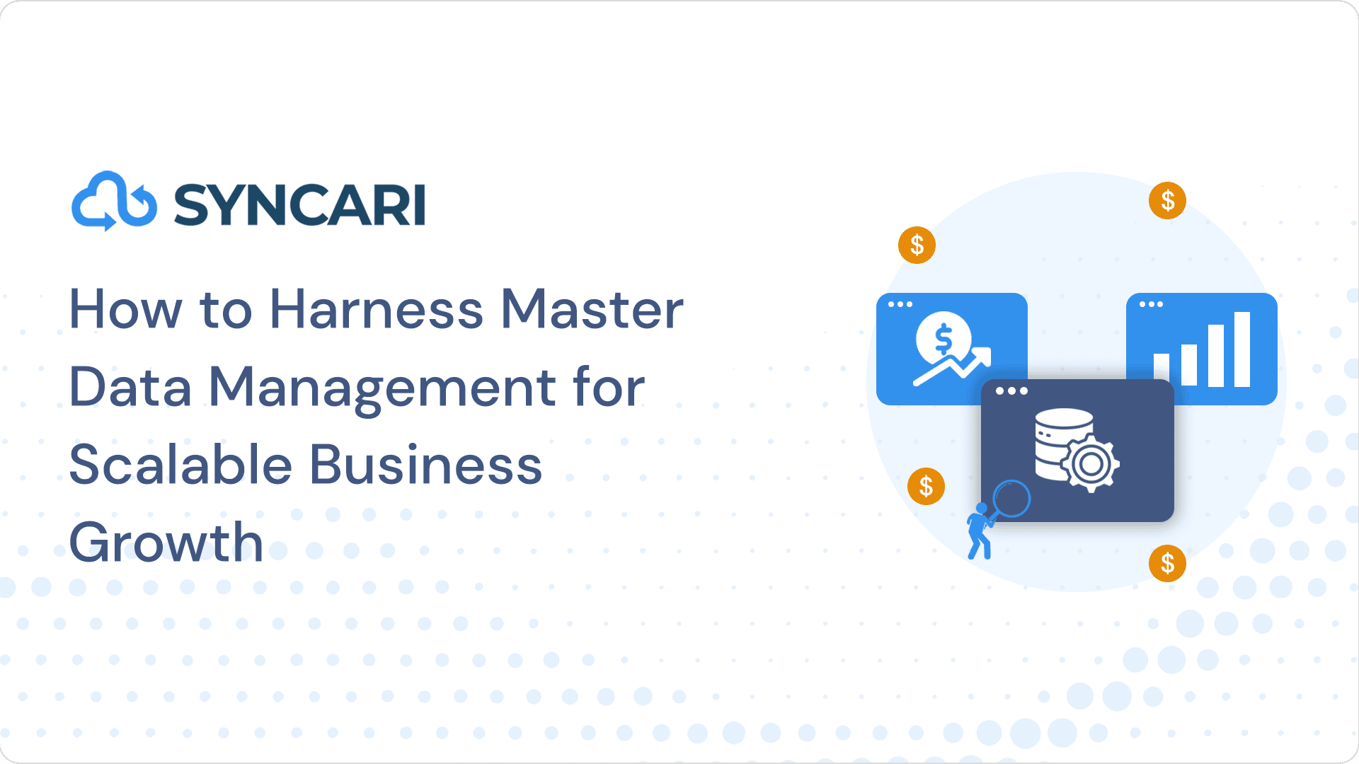 Cover image for How to Harness Master Data Management 3.0 for Scalable Business Growth