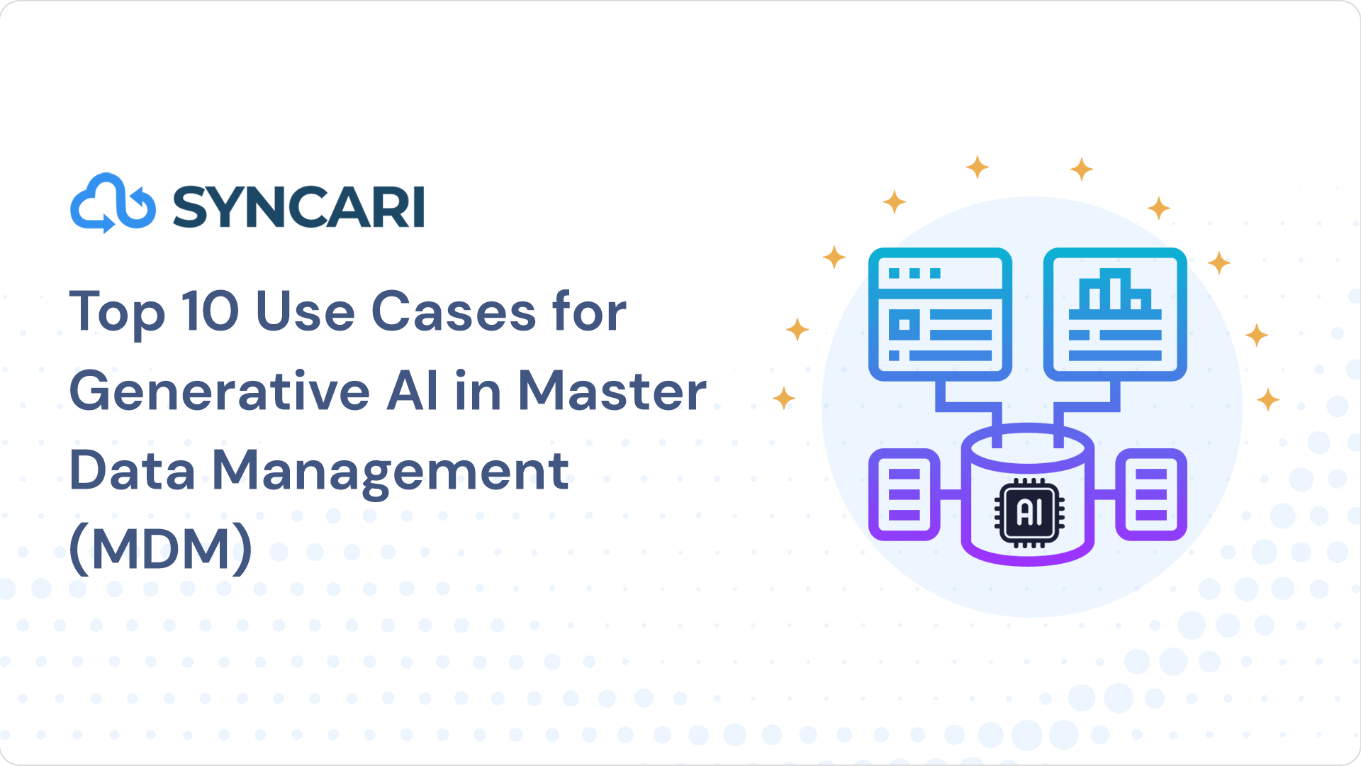 Cover image for Top 10 Use Cases for Generative AI in Master Data Management (MDM)