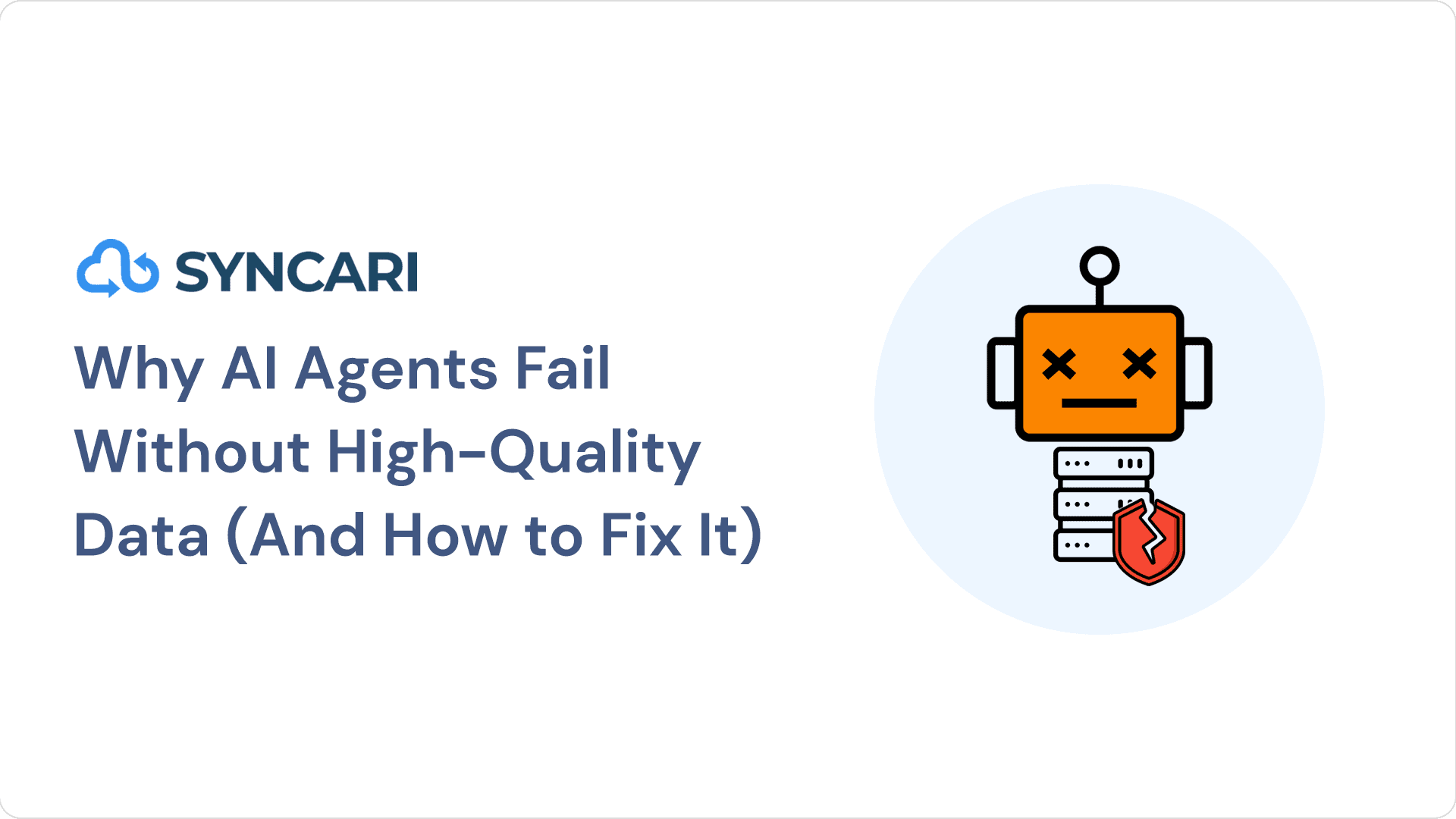 Cover image for Why AI Agents Fail Without High-Quality Data (And How to Fix It)