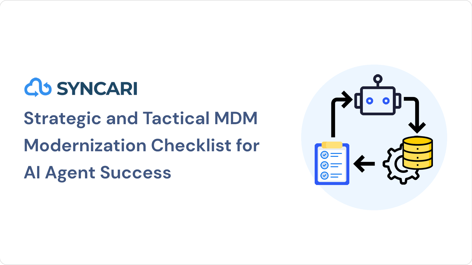 Cover image for Strategic and Tactical MDM Modernization Checklist for AI Agent Success