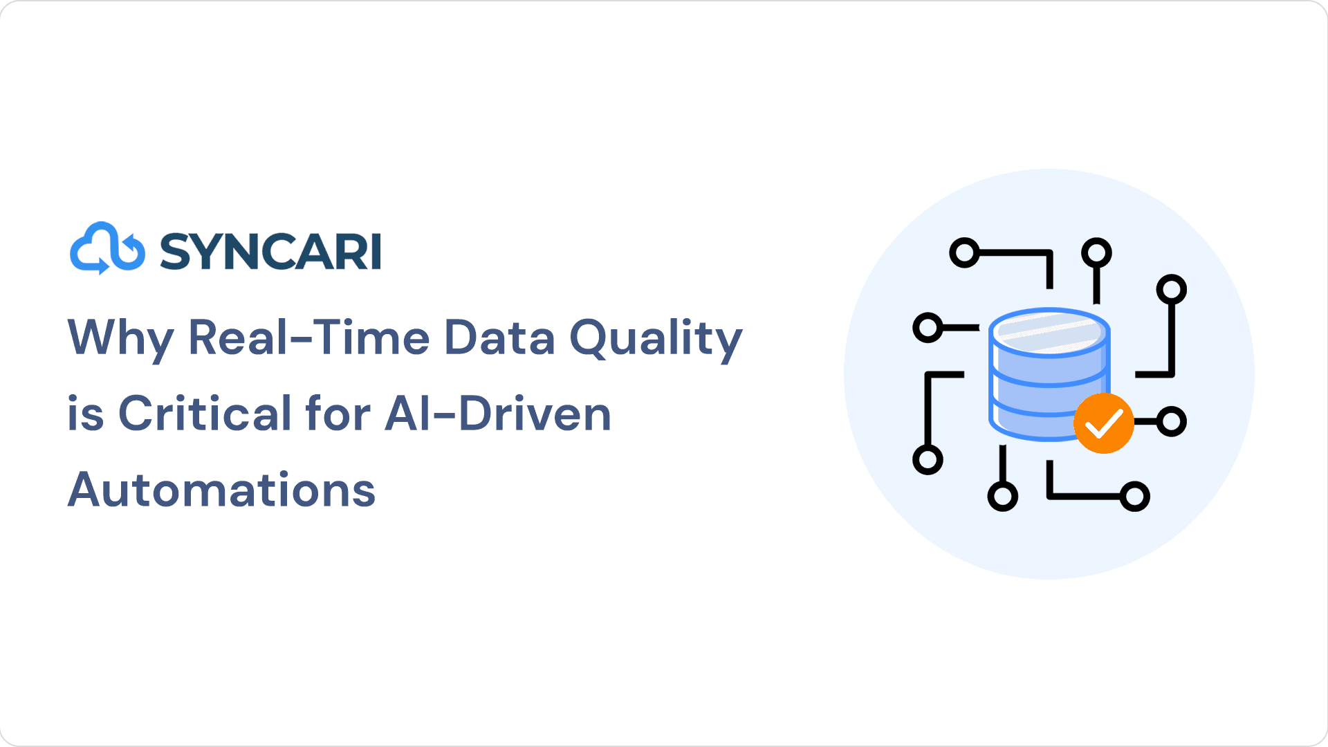 Cover image for Why Real-Time Data Quality is Critical for AI-Driven Automations