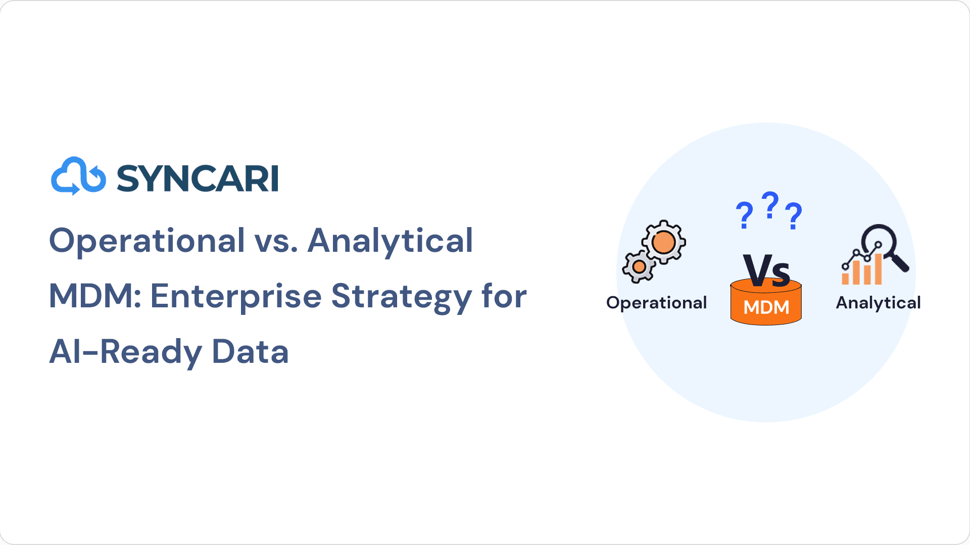 Cover image for Operational vs. Analytical MDM: Enterprise Strategy for AI-Ready Data