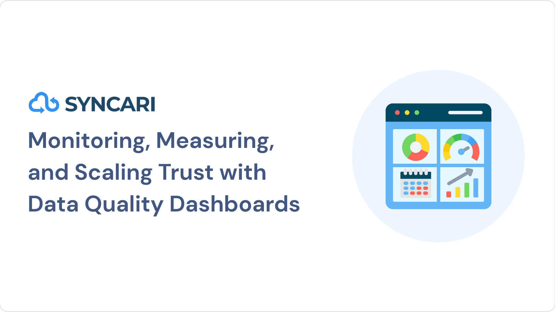 Cover image for Monitoring, Measuring, and Scaling Trust with Data Quality Dashboards
